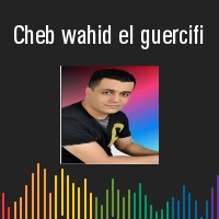 cheb wahid el guercifi mp3