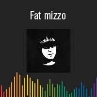 fat mizzo mp3