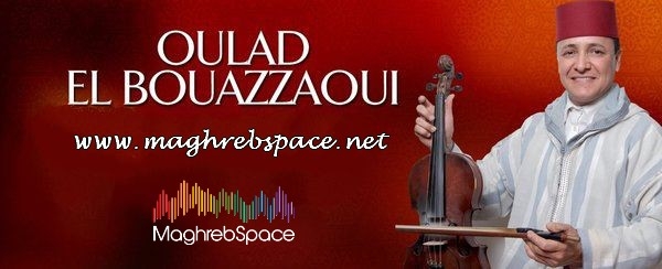TÉLÉCHARGER OULED EL BOUAZZAOUI GRATUITEMENT OULED BOUAZZAOUI GRATUITEMENT EL TÉLÉCHARGER